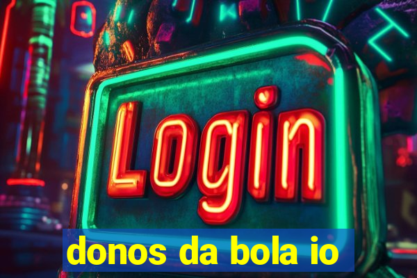 donos da bola io